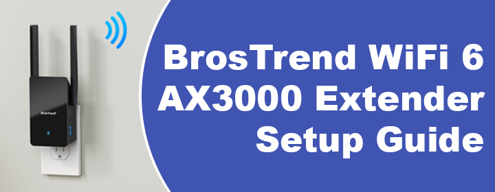 BrosTrend WiFi 6 AX3000 Extender Setup