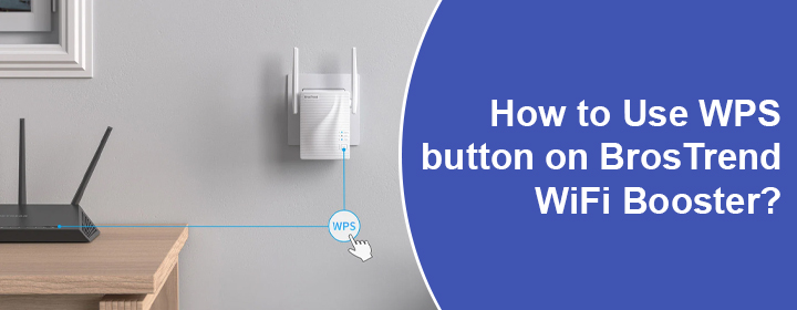 WPS button on BrosTrend WiFi Booster