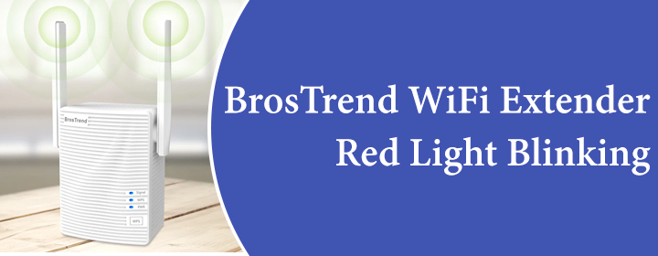 BrosTrend WiFi Extender Red Light Blinking