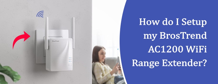 How do I Setup my BrosTrend AC1200 WiFi Range Extender