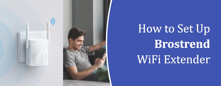 How to Set Up Brostrend WiFi Extender