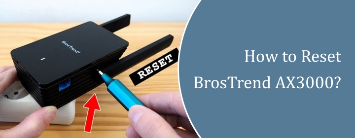 How to Reset BrosTrend AX3000