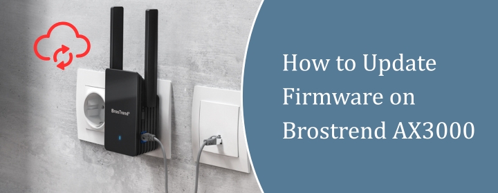 How to Update Firmware on Brostrend AX3000